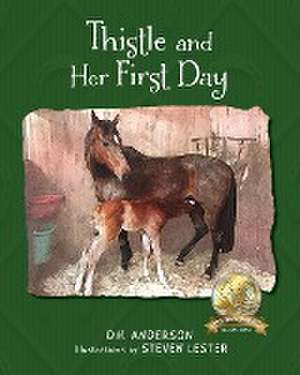 Thistle and Her First Day de D. H. Anderson