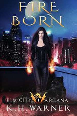 Fire Born de K. H. Warner