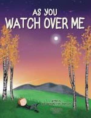 As You Watch Over Me de Julie Awerkamp