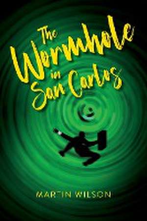 The Wormhole in San Carlos de Martin Wilson