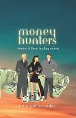 Money Hunters de Marlene Miles