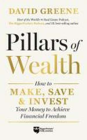 Pillars of Wealth de David M Greene