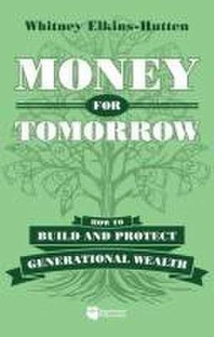 Money for Tomorrow de Whitney Elkins-Hutten