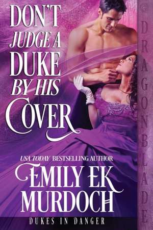 Don't Judge a Duke by His Cover de Emily Ek Murdoch