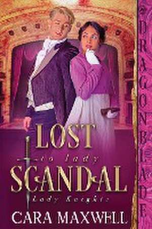 Lost to Lady Scandal de Cara Maxwell