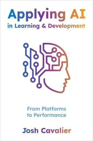 Applying AI in Learning and Development de Josh Cavalier