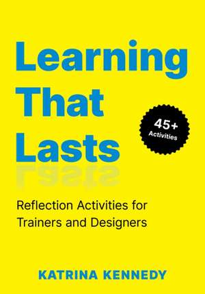 Learning That Lasts de Katrina Kennedy