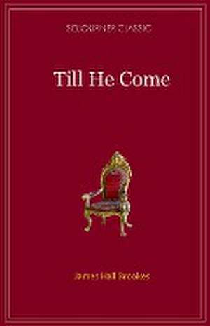 Till He Comes de James Hall Brookes