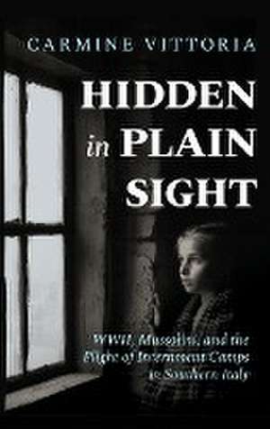 Hidden in Plain Sight de Carmine Vittoria