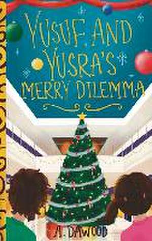 Yusuf and Yusra's Merry Dilemma de A. Dawood