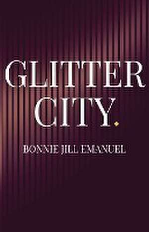 Glitter City de Bonnie Jill Emanuel