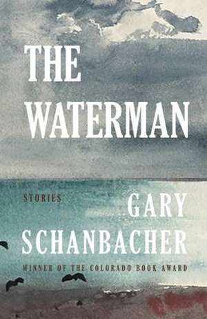 The Waterman de Gary Schanbacher