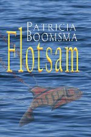 Flotsam de Patricia Boomsma