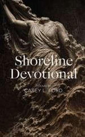 Shoreline Devotional de Casey L Ford