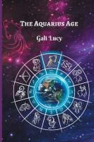 The Aquarius Age de Gali Lucy