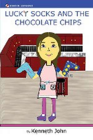 Lucky Socks And The Chocolate Chips de Kenneth John