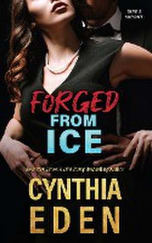 Forged From Ice de Cynthia Eden