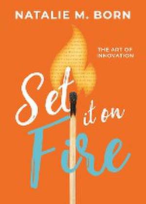 Set It on Fire de Natalie Born