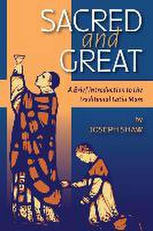 Sacred and Great de Joseph Shaw