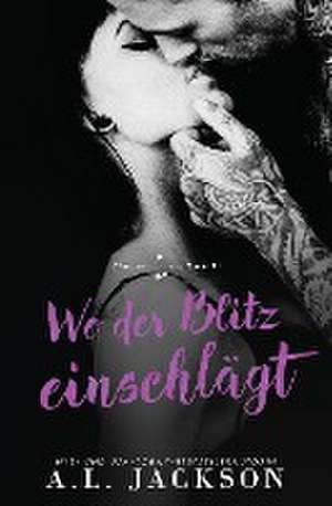 Wo der Blitz einschlägt de A. L. Jackson