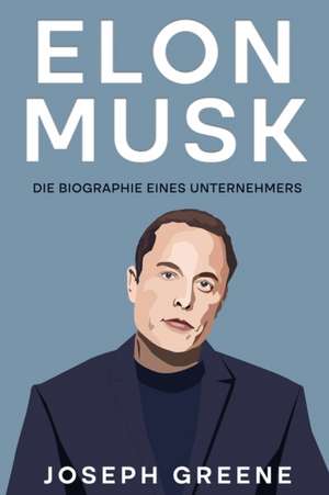 Elon Musk de Joseph Greene