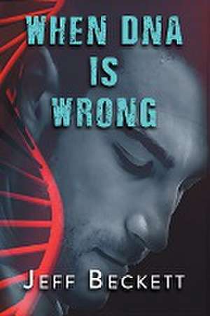 When DNA is Wrong de Jeff Beckett