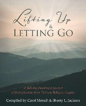 Lifting Up & Letting Go de Carol Mersch