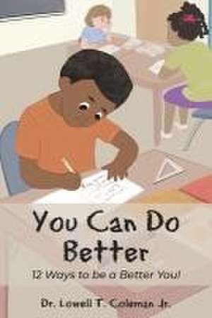 You Can Do Better de Lowell T Coleman