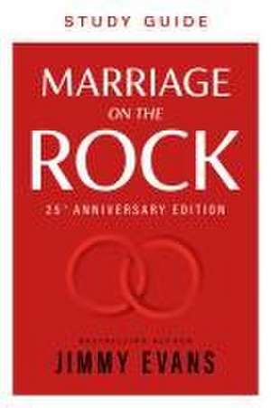 Marriage on the Rock Study Guide de Jimmy Evans