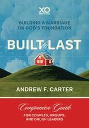 Built to Last de Andrew F Carter