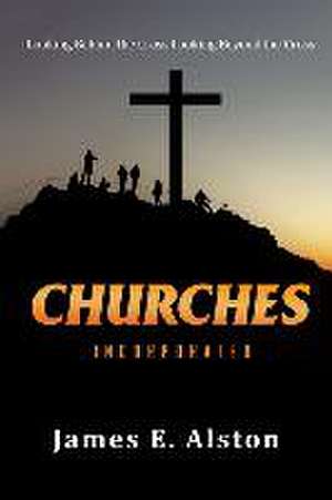 Churches Incorporated de James E. Alston