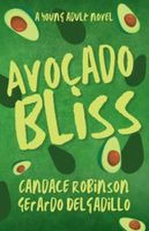 Avocado Bliss de Candace Robinson