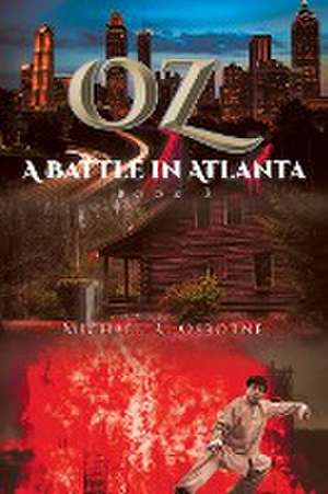 OZ A Battle in Atlanta de Michael Osborne