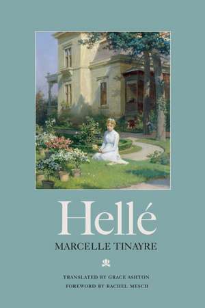 Hellé: A Novel de Marcelle Tinayre