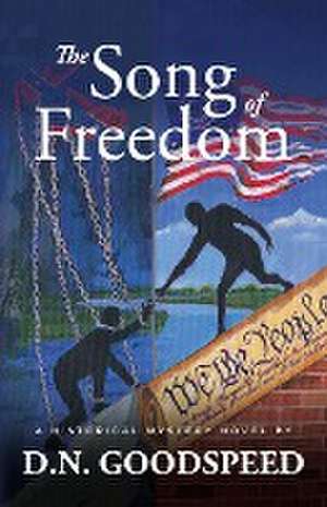 The Song of Freedom de D. N. Goodspeed