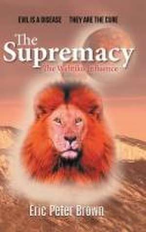 The Supremacy de Eric Peter Brown