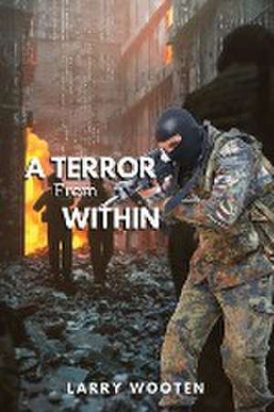 A Terror from Within de Larry Wooten