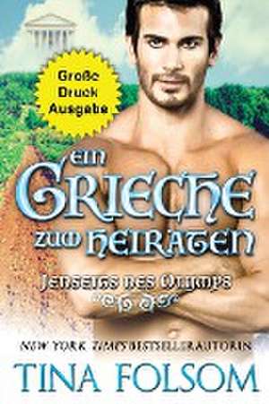 Folsom, T: Grieche zum Heiraten (Große Druckausgabe)