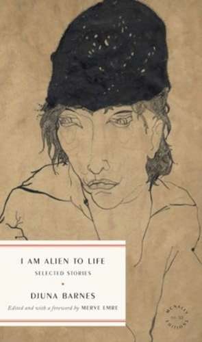 I Am Alien to Life de Djuna Barnes