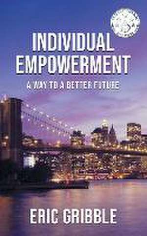 Individual Empowerment de Eric Gribble