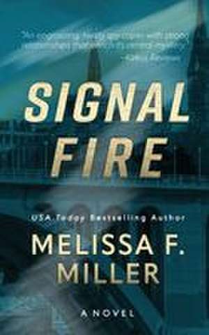 Signal Fire de Melissa F. Miller