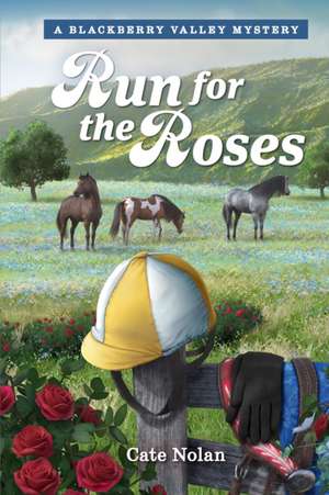 Run for the Roses de Cate Nolan