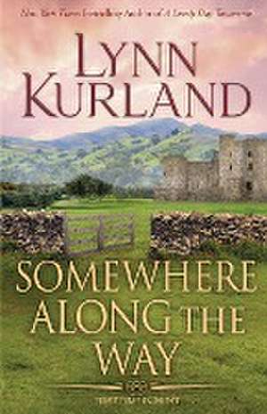 Somewhere Along the Way de Lynn Kurland