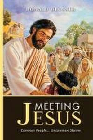 Meeting Jesus de Donald Blosser