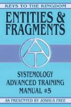 Entities and Fragments de Joshua Free