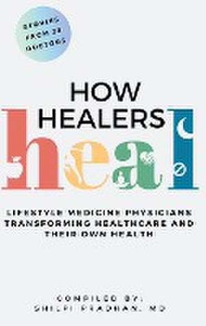 How Healers Heal de Shilpi Pradhan