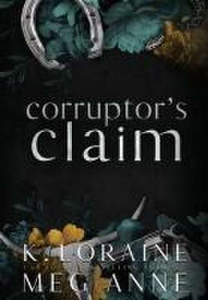 Corruptor's Claim: Alternate Cover Edition de Meg Anne