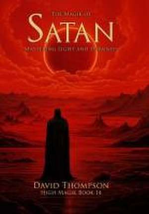 The Magik of Satan de David Thompson