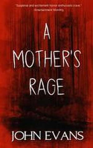 A Mother's Rage de John Evans