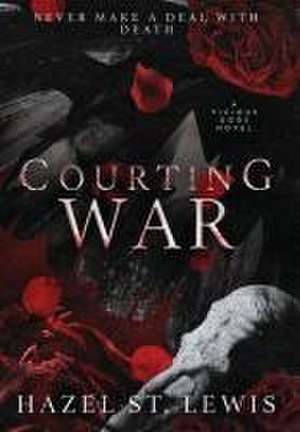 Courting War de Hazel St Lewis